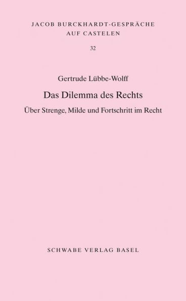 Das Dilemma des Rechts: Uber Strenge, Milde und Fortschritt im Recht