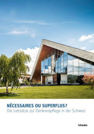 Title: Necessaires ou superflus?: Die Leitsatze zur Denkmalpflege in der Schweiz, Author: Shakin' Santa