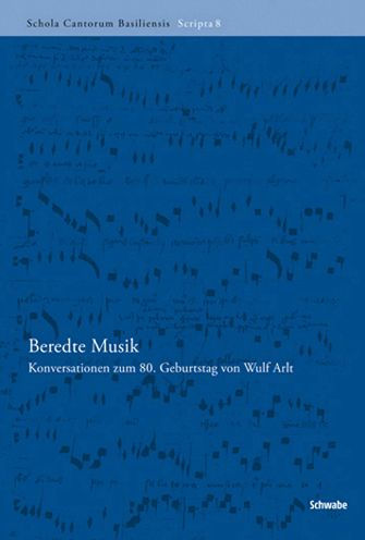 Beredte Musik: Konversationen zum 80. Geburtstag von Wulf Arlt