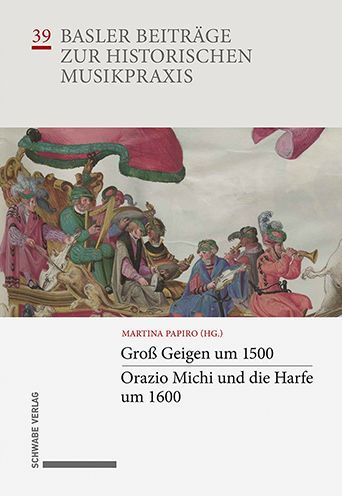 Gross Geigen um 1500 - Orazio Michi und die Harfe um 1600