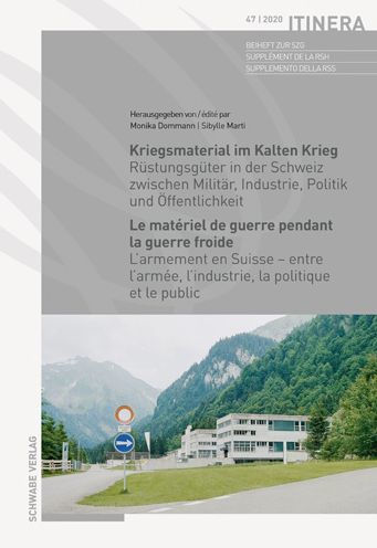 Kriegsmaterial im Kalten Krieg / Le materiel de guerre pendant la guerre froide: Rustungsguter in der Schweiz zwischen Militar, Industrie, Politik und Offentlichkeit / L'armement en Suisse - entre l'armee, l'industrie, la politique et le public