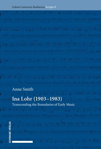 Ina Lohr (1903-1983): Transcending the Boundaries of Early Music