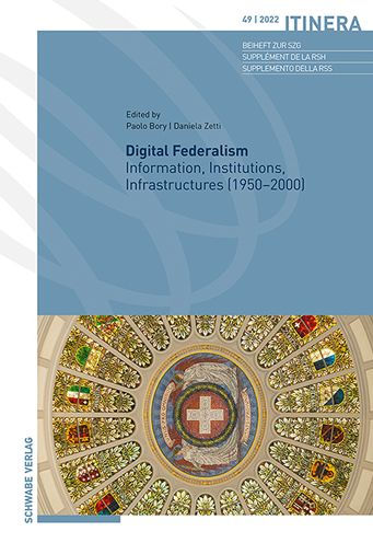 Digital Federalism: Information, Institutions, Infrastructures (1950-2000)