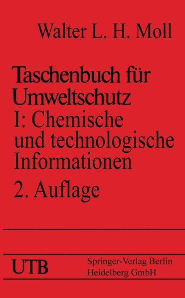 Taschenbuch für Umweltschutz: Band I: Chemische und technologische Informationen