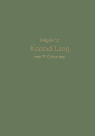 Title: Aktuelle Ernährungswissenschaftliche Probleme: Festgabe für Konrad Lang zum 75. Geburtstag, Author: K. H. Bässler G. Siebert