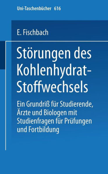 Störungen des Kohlenhydrat-Stoffwechsels: Ein Grundriß für Studierende, Ärzte und Biologen mit Studienfragen für Prüfung und Fortbildung