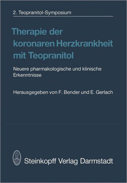 Therapie der koronaren Herzkrankheit mit Teopranitol: Neuere pharmakologische und klinische Erkenntnisse