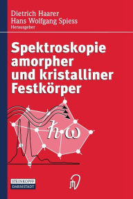 Title: Spektroskopie amorpher und kristalliner Festkï¿½rper, Author: Dietrich Haarer