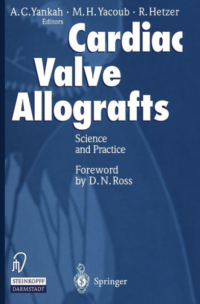 Cardiac Valve Allografts II: Science and Practice / Edition 1