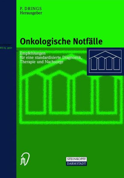 Onkologische Notfälle: Empfehlungen für eine standardisierte Diagnostik, Therapie und Nachsorge