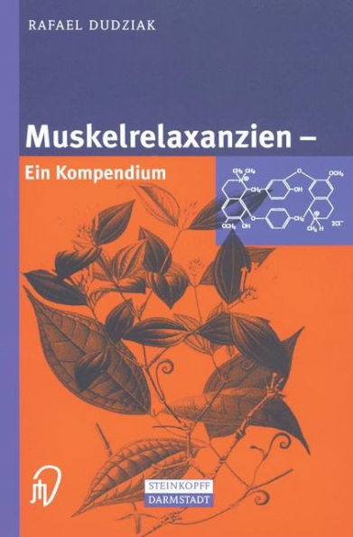 Muskelrelaxanzien: Ein Kompendium