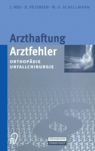 Arzthaftung / Arztfehler: Orthopadie. Unfallchirurgie / Edition 1