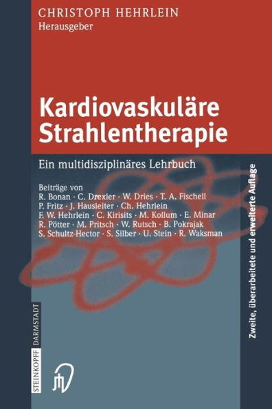 Kardiovaskulï¿½re Strahlentherapie: Ein multidisziplinï¿½res Lehrbuch
