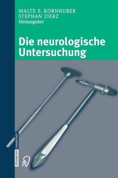 Die neurologische Untersuchung / Edition 1