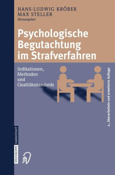 Psychologische Begutachtung im Strafverfahren: Indikationen, Methoden, Qualitätsstandards / Edition 2