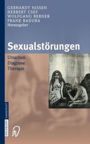 Sexualstörungen: Ursachen Diagnose Therapie / Edition 1