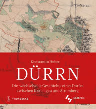 Title: Durrn: Die wechselvolle Geschichte eines Dorfes zwischen Kraichgau und Stromberg, Author: Madrid Big Band