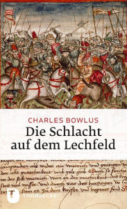 Title: Die Schlacht auf dem Lechfeld, Author: Charles Bowlus