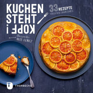 Title: Kuchen steht Kopf!: 33 Rezepte für Upside Down Cakes, Author: Christelle Huet-Gomez