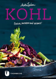 Title: Kohl: Frisch, modern und gesund!, Author: Mette Løvbom