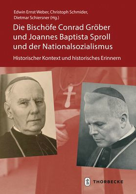 Die Bischofe Conrad Grober und Joannes Baptista Sproll und der Nationalsozialismus