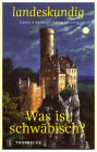 Was ist schwabisch?