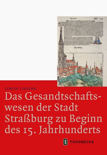 Das Gesandtschaftswesen der Stadt Strassburg zu Beginn des 15. Jahrhunderts