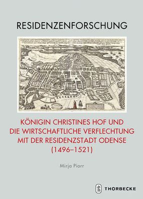 Konigin Christines Hof und die wirtschaftliche Verflechtung mit der Residenzstadt Odense (1496-1521)