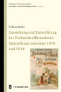 Entstehung und Entwicklung der Verbandstoffbranche in Deutschland zwischen 1870 und 1918