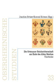 Title: Die Ortenauer Reichsritterschaft am Ende des Alten Reiches, Author: Joachim Bruser