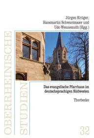 Title: Das Evangelische Pfarrhaus im deutschsprachigen Sudwesten, Author: Jurgen Kruger