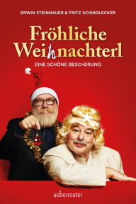 Title: Fröhliche Weihnachterl: Eine schöne Bescherung, Author: Fritz Schindlecker