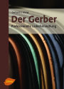 Der Gerber: Handbuch für die Lederherstellung