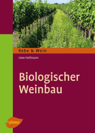 Title: Biologischer Weinbau, Author: Uwe Hofmann