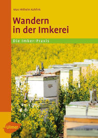 Title: Wandern in der Imkerei, Author: Marc-Wilhelm Kohfink