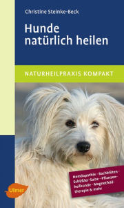 Title: Hunde natürlich heilen, Author: Christine Steinke-Beck