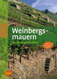 Title: Weinbergsmauern: Handwerk und Tradition, Author: Gerd Ulrich