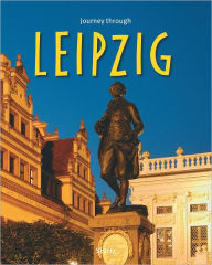 Title: Journey Through Leipzig, Author: Bernd Weinkauf