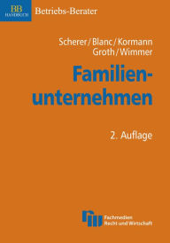 Title: Familienunternehmen: Erfolgsstrategien zur Unternehmenssicherung, Author: Stephan Scherer