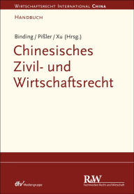 Title: Chinesisches Zivil- und Wirtschaftsrecht, Author: Jörg Binding