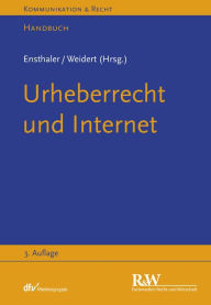 Title: Urheberrecht und Internet, Author: Jürgen Ensthaler