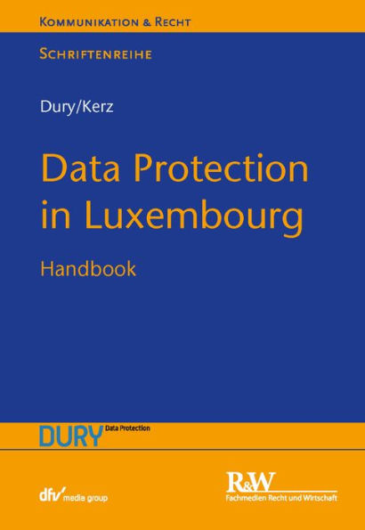 Data Protection in Luxembourg: Handbook
