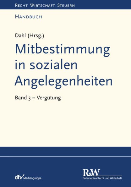 Mitbestimmung in sozialen Angelegenheiten, Band 3: Vergütung