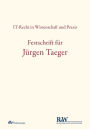 Festschrift für Jürgen Taeger: IT-Recht in Wissenschaft und Praxis
