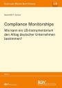 Compliance Monitorships: Wie kann ein US-Instrumentarium den Alltag deutscher Unternehmen bestimmen?