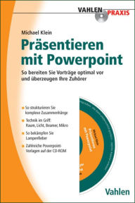 Title: Präsentieren mit Powerpoint: So bereiten Sie Vorträge optimal vor und überzeugen Ihre Zuhörer, Author: Michael Klein