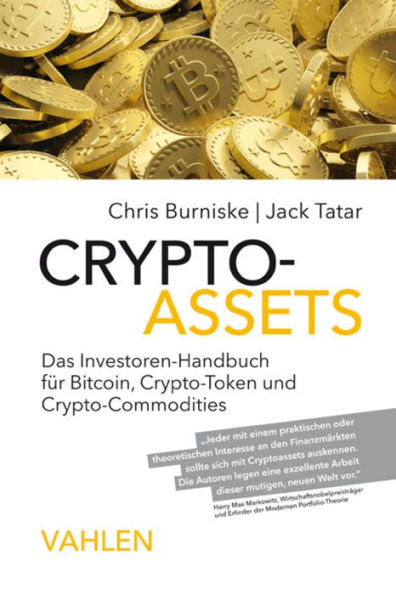 Crypto-Assets: Das Investoren-Handbuch für Bitcoin, Krypto-Token und Krypto-Commodities