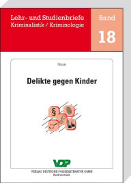 Title: Delikte gegen Kinder, Author: Reingard Nisse