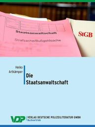 Title: Die Staatsanwaltschaft, Author: Heiko Artkämper