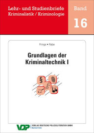 Title: Grundlagen der Kriminaltechnik I, Author: Christoph Frings